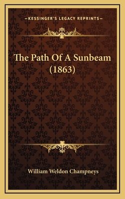 The Path of a Sunbeam (1863) - Champneys, William Weldon