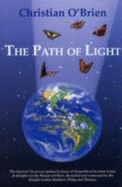 The Path of Light: The Discourses of Jesus of Nazareth with His Disciples