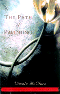 The Path of Parenting: Twelve Principles to Guide Your Journey