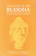 The Path of the Buddha: Buddhism Interpreted by Buddhists