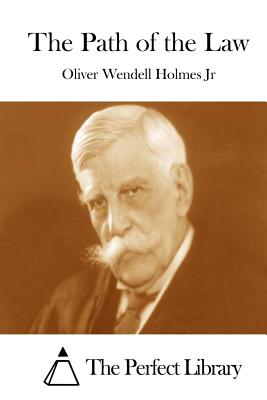 The Path of the Law - The Perfect Library (Editor), and Holmes Jr, Oliver Wendell