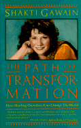 The Path of Transformation: How Healing Ourselves Can Change the World