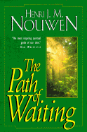 The Path of Waiting - Nouwen, Henri J M