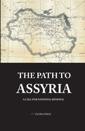 The Path to Assyria: A Call for National Renewal