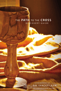 The Path to the Cross Discovery Guide: 5 Faith Lessons11