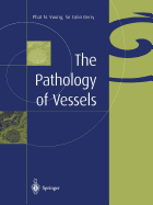 The Pathology of Vessels