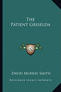 The Patient Griselda