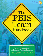 The Pbis Team Handbook: Setting Expectations and Building Positive Behavior