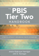 The Pbis Tier Two Handbook: A Practical Approach to Implementing Targeted Interventions