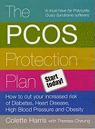 The PCOS Protection Plan: How To Cut Your Increased Risk Of Diabetes, Heart Disease, High Blood Pressure And Obesity