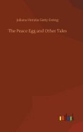 The Peace Egg and Other Tales