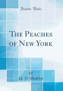 The Peaches of New York (Classic Reprint)