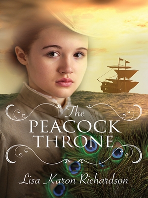 The Peacock Throne - Richardson, Lisa Karon