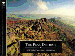 The Peak District - Whiteman, Robin (Text by), and Talbot, Rob