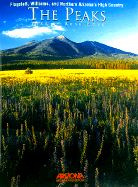 The Peaks: Flagstaff, Williams, and Northern Arizona's High Country