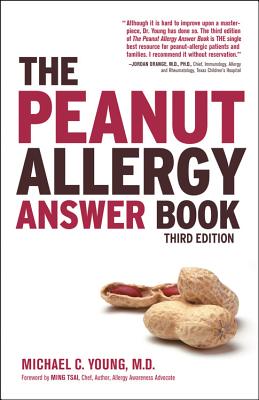 The Peanut Allergy Answer Book, 3rd Ed. - Young, Michael C.