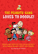 The Peanuts Gang Loves to Doodle!: Create and Complete Full-Color Pictures with Charlie Brown, Snoopy, and Friends