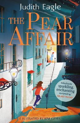 The Pear Affair: 'Absolutely sparkling, enchanting storytelling.' Hilary McKay - Eagle, Judith