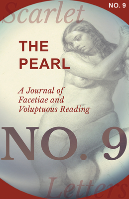 The Pearl - A Journal of Facetiae and Voluptuous Reading - No. 9 - Various