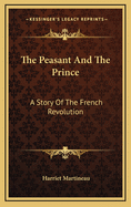 The Peasant and the Prince: A Story of the French Revolution