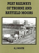 The Peat Railways of Thorne and Hatfield Moors