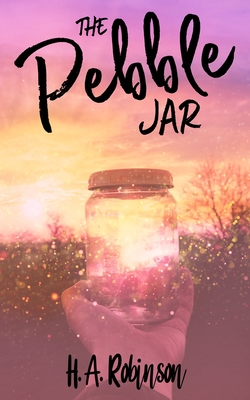 The Pebble Jar - Robinson, H A