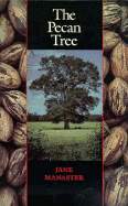 The Pecan Tree - Manaster, Jane