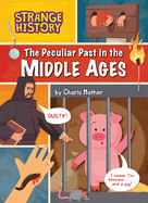 The Peculiar Past in the Middle Ages