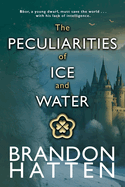 The Peculiarities of Ice and Water