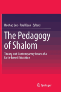 The Pedagogy of Shalom: Theory and Contemporary Issues of a Faith-Based Education