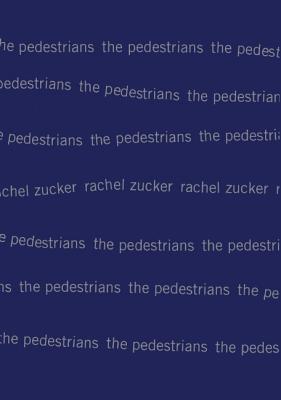 The Pedestrians - Zucker, Rachel