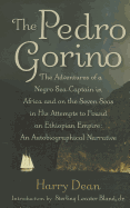 The Pedro Gorino: The Adventures of a Negro Sea-Captain in Africa and on the Seven Seas in His Attempts to Found an Ethiopian Empire