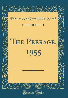 The Peerage, 1955 (Classic Reprint) - School, Princess Anne County High