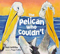 The Pelican Who Couldn't