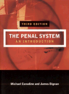 The Penal System: An Introduction - Cavadino, Mick, Professor, and Dignan, James, Prof.