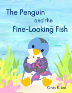 The Penguin and the Fine-Looking Fish