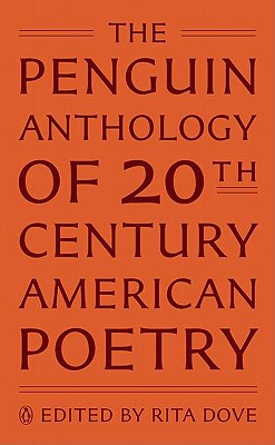 The Penguin Anthology of 20th-Century American Poetry - Dove, Rita (Editor)