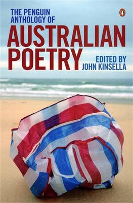 The Penguin Anthology of Australian Poetry - Kinsella, John