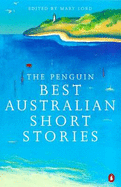 The Penguin Best Australian Short Stories