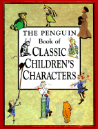 The Penguin Book of Classic Children's Characters