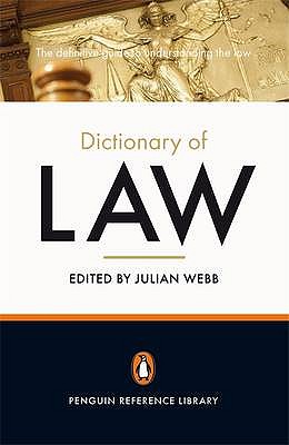 The Penguin Dictionary of Law - Webb, Julian (Editor)