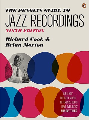 The Penguin Guide to Jazz Recordings - Cook, Richard, Professor, and Morton, Brian