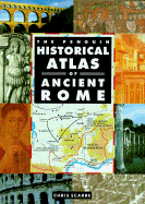 The Penguin Historical Atlas of Ancient Rome