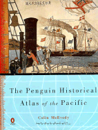The Penguin Historical Atlas of the Pacific - McEvedy, Colin