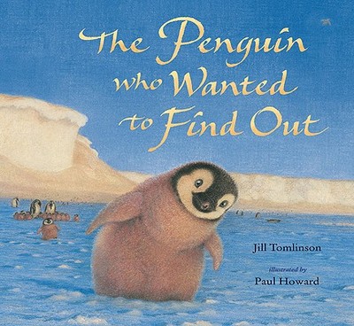 The Penguin Who Wanted to Find Out - Tomlinson, Jill