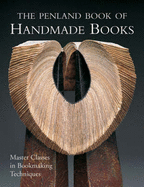 The Penland Book of Handmade Books: Master Classes in Bookmaking Techniques