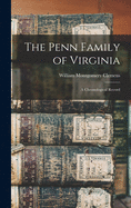 The Penn Family of Virginia: a Chronological Record