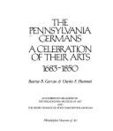 The Pennsylvania Germans: A Celebration of Their Arts, 1683-1850