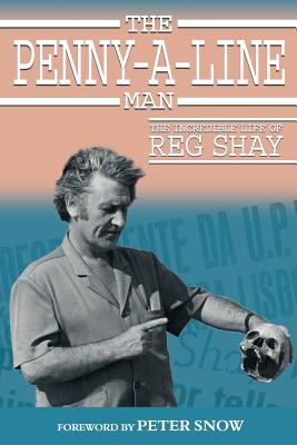 The Penny-A-Line Man - Shay, Reg, and Snow, Peter (Foreword by)