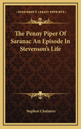 The penny piper of Saranac; an episode in Stevenson's life